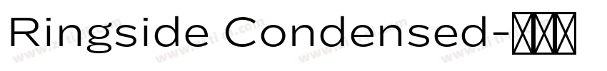 Ringside Condensed字体转换 Ringside Condensed字体转换